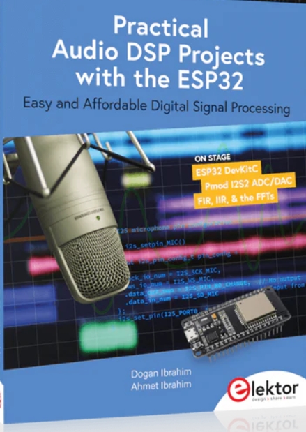 Practical Audio DSP Projects with the ESP32 : Easy and Affordable Digital Signal Processing