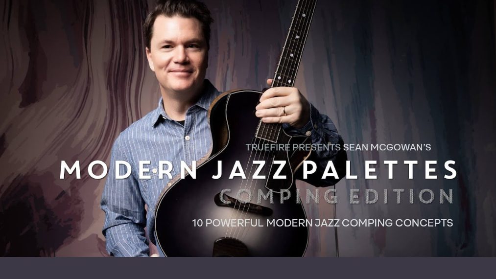 Truefire Sean McGowan's Modern Jazz Palettes: Comping