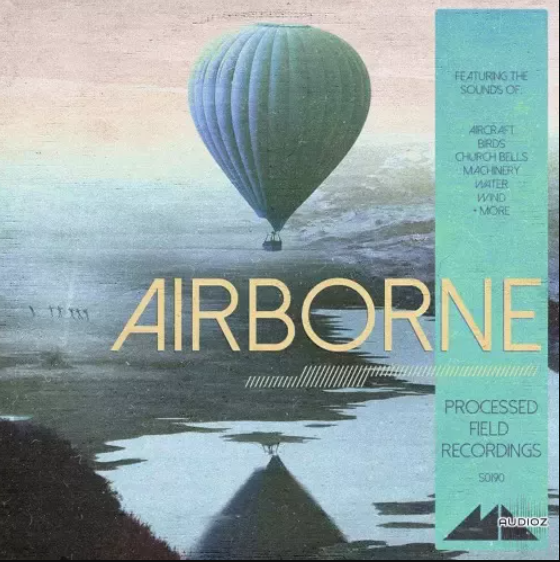 ModeAudio Airborne Processed Field Recordings