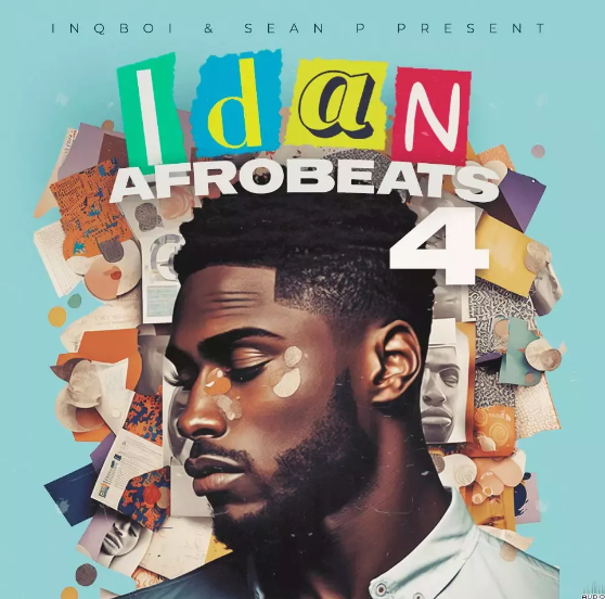 Inqboi IDAN Afrobeats Vol 4