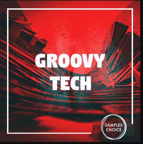 Samples Choice Groovy Tech