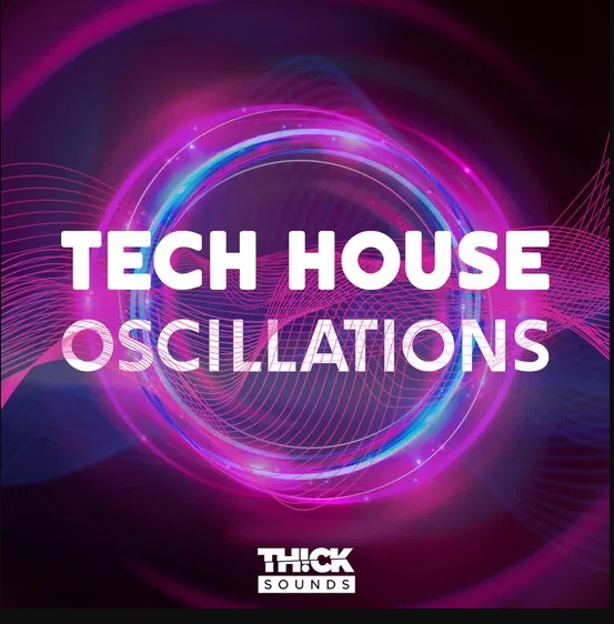 Thick Sounds Tech House Oscillations