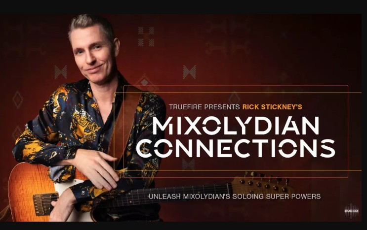 Truefire Rick Stickney's Mixolydian Connections