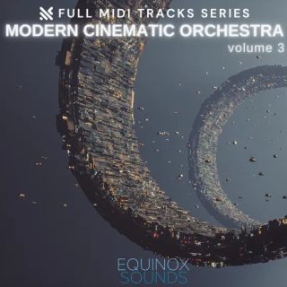 Equinox Sounds Full MIDI Tracks Series: Modern Cinematic Orchestra Vol 3