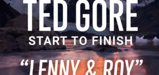 Ted Gore – Start to Finish: “Lenny & Roy”