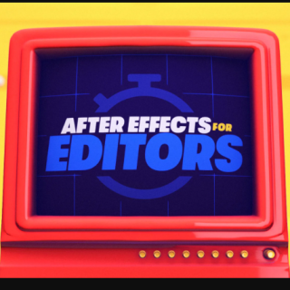 School of Motion – After Effects for Video Editors